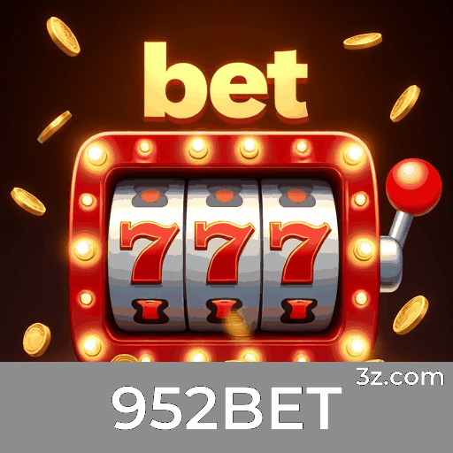 952BET: Plataforma de Apostas Confiável e Rápida
